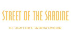 Street of the Sardine plus companion piece Yesterday's Shore Tomorrow's Morning